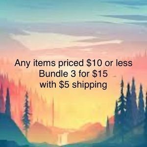Bundle 3 for $15. Any items listed for $10 or less